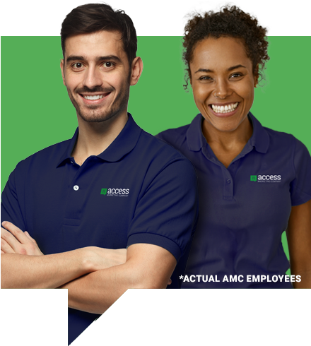 Two smiling people wearing navy blue polo shirts with the Access logo stand in front of a green background. The text reads "*Actual AMC Employees.